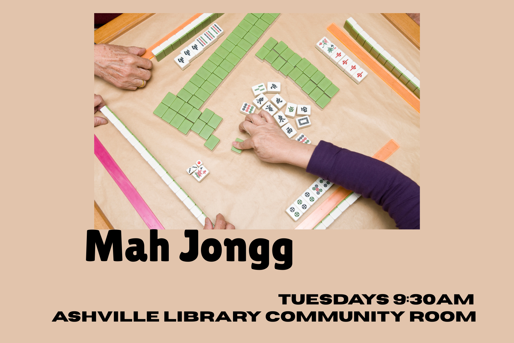 Mah-Jongg Tuesdays 10am-noon